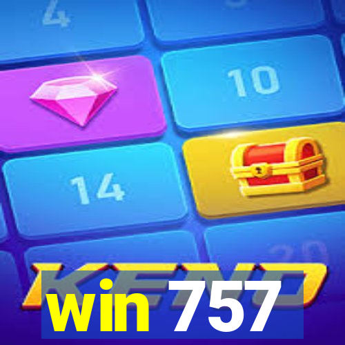 win 757